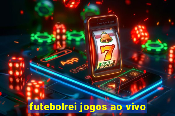 futebolrei jogos ao vivo